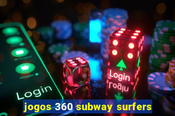 jogos 360 subway surfers